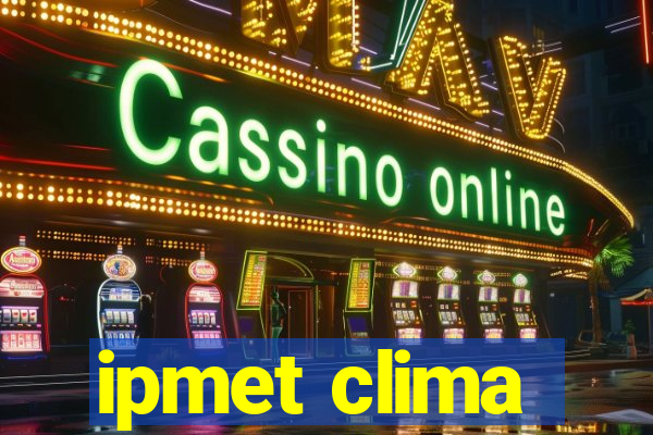 ipmet clima
